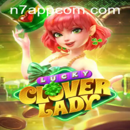 Discover the Enchanting World of LuckyCloverLady with N7APP