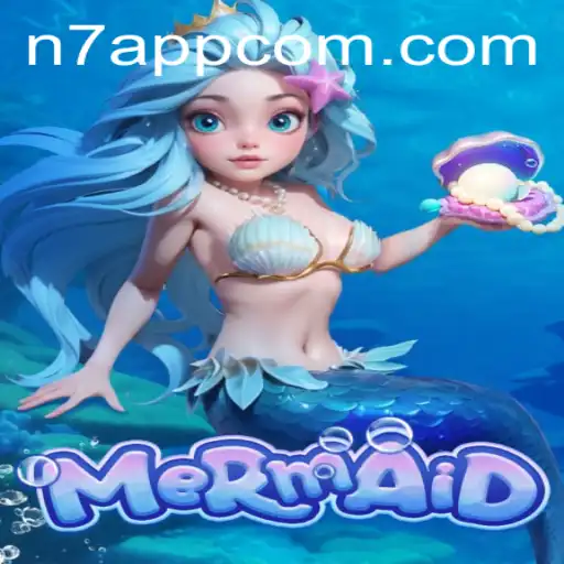 Mermaid: Dive into the Enchanting World of N7APP's Latest Adventure